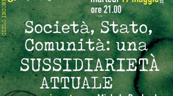 Società, Stato, Comunità: una SUSSIDIARIETÀ ATTUALE - Incontro con Michele Rosboch